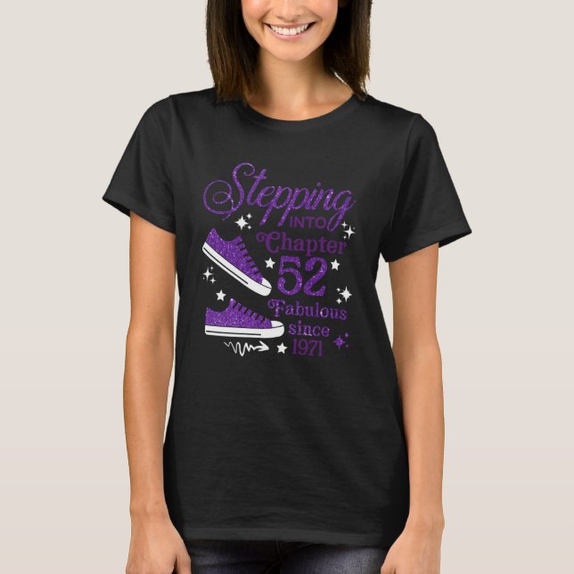 Stepping Into Chapter 52 Fabulous Since 1971 T-Shirt (Front)