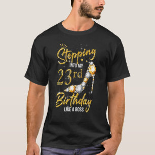 Stepping Into My 23rd Birthday Women High Heels 23 T-Shirt