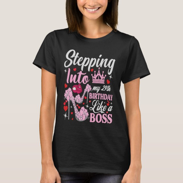 Stepping Into My 29th Birthday Like A Boss Pink He T-Shirt (Front)