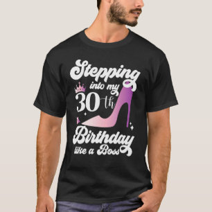 Stepping Into My 30th Birthday Women 30 Years Old T-Shirt