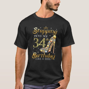 Stepping Into My 34Th Birthday Like A Boss Ladies T-Shirt