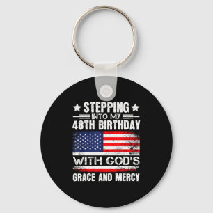 Stepping Into My 48th Birthday With Gods Grace And Keychain