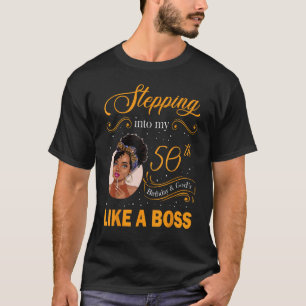 Stepping Into My 50th Birthday Like A Boss 50 Year T-Shirt