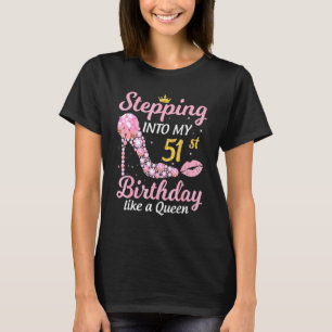 Stepping Into My 51st Birthday Like A Boss Bday  W T-Shirt