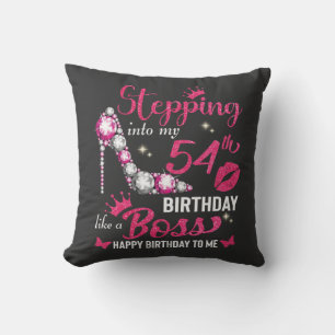 Stepping into my 54th birthday like a boss throw pillow
