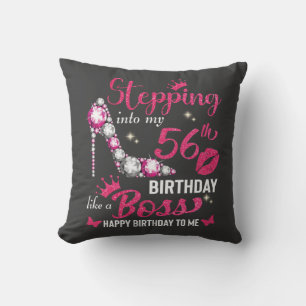 Stepping into my 56th birthday like a boss throw pillow