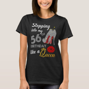 Stepping Into My 56th Birthday Like A Queen Party T-Shirt