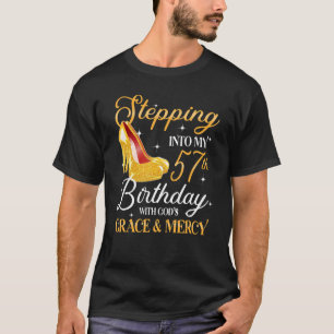 Stepping Into My 57th Birthday Like A Boss High He T-Shirt
