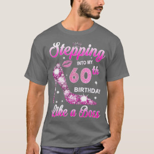 Stepping Into My 60 Birthday Like A Queen 60 Year  T-Shirt