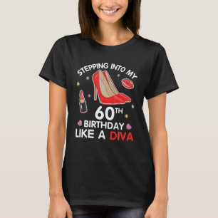 Stepping Into My 60Th Birthday Happy 60 Years Old T-Shirt