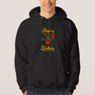 Stepping Into My 60th Birthday Like A Boss 60th B  Hoodie