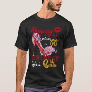 Stepping Into My 60th Birthday Like A Queen 60 Yea T-Shirt