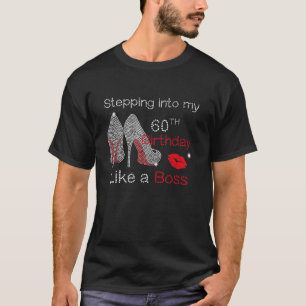 Stepping Into My 60th Birthday Like A Queen Since  T-Shirt