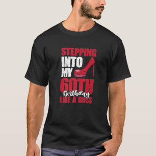 Stepping Into My 60Th Birthday Turning 60 Year Old T-Shirt