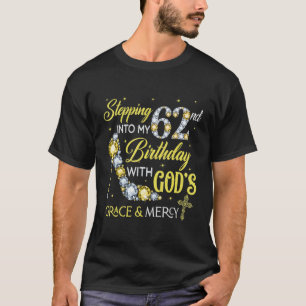Stepping Into My 62nd Birthday For Ladies Women T-Shirt
