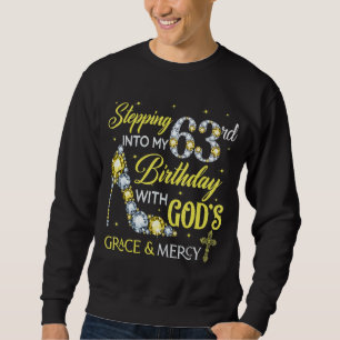 Stepping Into My 63rd Birthday For Ladies Women 1 Sweatshirt