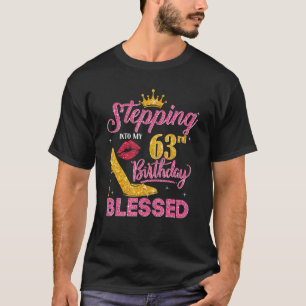 Stepping Into My 63rd Birthday Like A Boss 63 Year T-Shirt