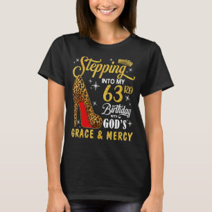 Stepping Into My 63rd Birthday With God's Grace & T-Shirt