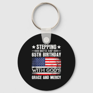 Stepping Into My 65th Birthday With Gods Grace And Keychain