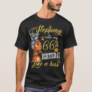 Stepping Into My 66th Birthday Like A Boss Bday Gi T-Shirt