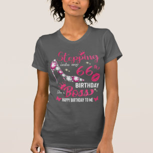 Stepping into my 66th birthday like a boss  T-Shirt