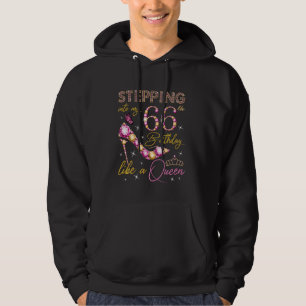 Stepping Into My 66th Birthday Like a Queen Bday P Hoodie