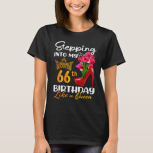 Stepping Into My 66th Birthday Like A Queen For 66 T-Shirt