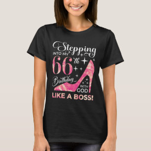 Stepping into my 66th birthday with god T-Shirt