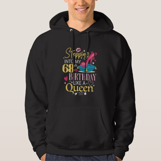 Stepping Into My 68th Birthday Like A Queen 68 Bda Hoodie (Front)