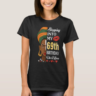 Stepping Into My 69th Birthday Like A Boss 69 Year T-Shirt