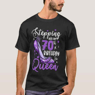 Stepping Into My 70th Birthday 70 Years Old Gift W T-Shirt
