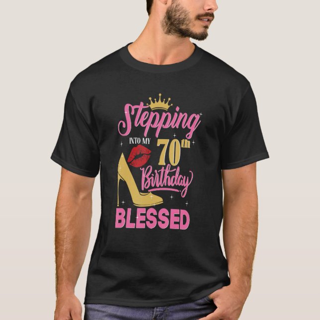 Stepping Into My 70th Birthday Like A Boss 70 Year T-Shirt (Front)