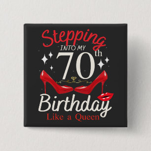 Stepping Into My 70th Birthday Like A Queen Square 2 Inch Square Button