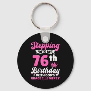 Stepping Into My 76th Birthday With Gods Grace And Keychain