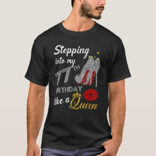 Stepping Into My 77th Birthday Like A Queen Party T-Shirt