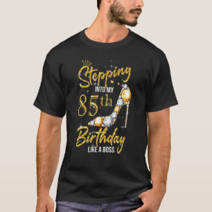 Stepping Into My 85th Birthday Women High Heels 85 T-Shirt