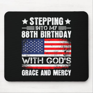 Stepping Into My 88th Birthday With Gods Grace And Mouse Pad