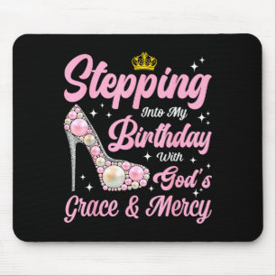 Stepping Into My Birthday Woman Girl High Heels Ch Mouse Pad