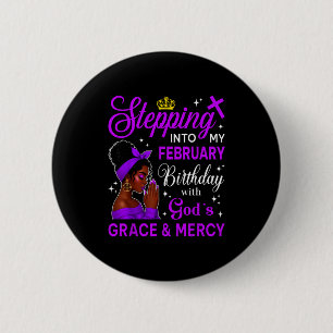 Stepping Into My February Birthday Black Afro Woma 2 Inch Round Button