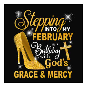 Stepping Into My February Birthday With Gods Grace Photo Print