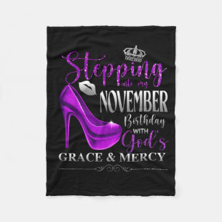 Stepping Into My November Birthday With Gods Grace Fleece Blanket