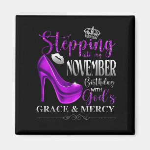 Stepping Into My November Birthday With Gods Grace Magnet