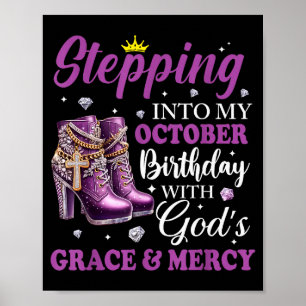 Stepping Into My October Birthday With Gods Grace  Poster