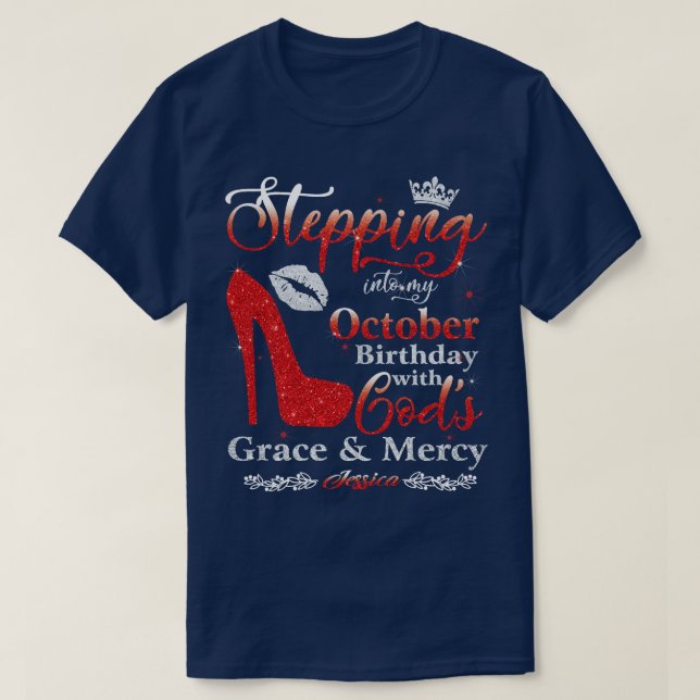 Stepping Into My October Birthday with Gods Grace  T-Shirt (Design Front)