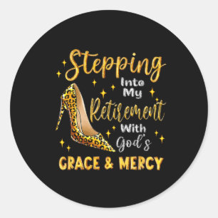 Stepping Into My Retirement With God's Grace And M Classic Round Sticker