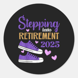 Stepping Into Retirement 2025 Celebration  Classic Round Sticker