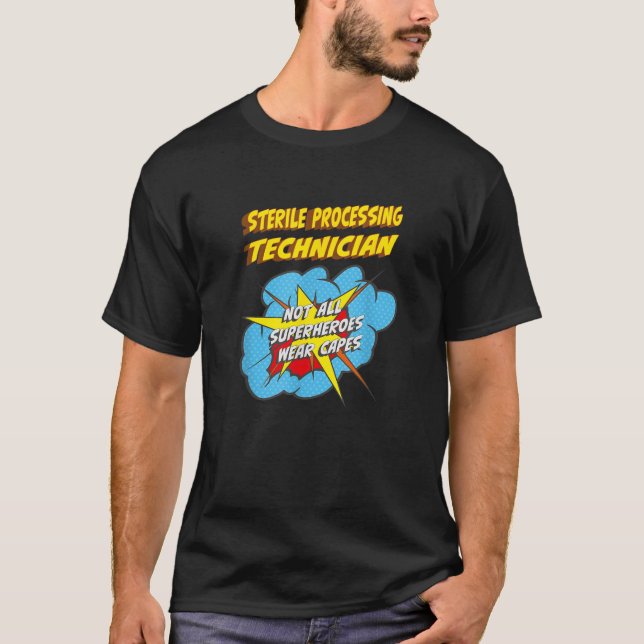 Sterile Processing Technician Funny Superhero Job T-Shirt (Front)