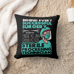 Sterile Processing Technician Tech Appreciation Throw Pillow