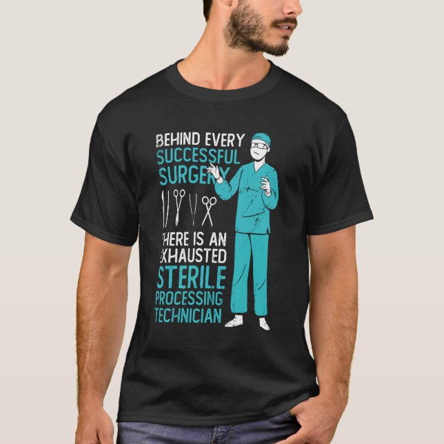 Sterile Processing Technician Tech Gift T-Shirt (Front)