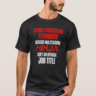 Sterile Processing Technicians Fun Plan  Tech 2 T-Shirt